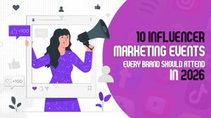 Top 10 Influencer Marketing & Creator Events in 2026